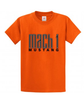 Mach 1 Mustang Classic Unisex Kids and Adults T-Shirt for Car Lovers
